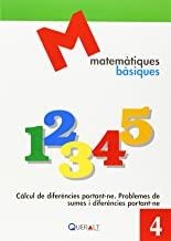 MATEMATIQUES BASIQUES 04 : CÀLCUL DE DIFERÈNCIES PORTANT-NE. PROBLEMES DE SUMES I DIFERÈNCIES PORTANT-NE | 9788415960300