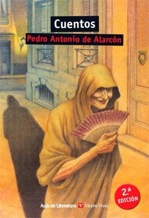 CUENTOS. PEDRO ANTONIO DE ALARCÓN | 9788468254579 | ANTON GARCIA, FRANCESC / OTERO TORAL, MANUEL / ESTRUCH TOBELLA, JOAN