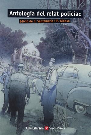 ANTOLOGIA DEL RELAT POLICIAC | 9788468235035 | ANTON GARCIA, FRANCESC / SANTAMARIA, JOSE / ALONSO ALVAREZ, PEDRO