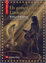 GOSSOS ROJOS L'ANKUS DEL REI, ELS | 9788431677343 | KIPLING, RUDYARD / ANTON GARCIA, FRANCISCO