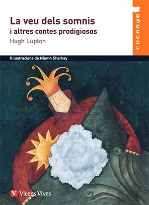 VEU DELS SOMNIS I ALTRES CONTES PRODIGIOSOS, LA | 9788431672270 | LUPTON, HUGH / BAREFOOT BOOKS