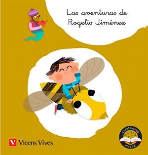 AVENTURAS DE ROGELIO JIMÉNEZ, LAS | 9788468244822 | RODRIGUEZ JORDANA, Mª CARMEN / MORENO ROIG, DOLORS