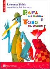 RAFA, LA GARZA Y TONO EL ZORRO | 9788431677299 | TICHIT, LAURENCE / MASNOU FERRER, RAMON