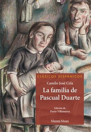 FAMILIA DE PASCUAL DUARTE, LA | 9788468213491 | VILLANUEVA, DARIO / RODRIGUEZ FONTELA, Mª ANGELES / CELA, CAMILO JOSE
