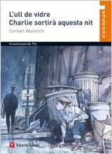 ULL VIDRE, L' / CHARLIE SORTIRÀ AQUESTA NIT | 9788431653590 | WOOLRICH, CORNELL / SANTAMARIA ESPAÑA, JOSEP