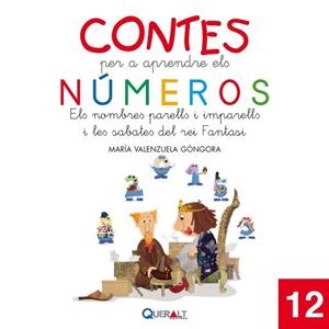 NÚMEROS PARELLS I IMPARELLS I LES SABATES DEL REI FANTASI, ELS | 9788415610953 | VALENZUELA GÓNGORA, MARÍA