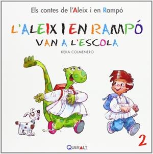 ALEIX I EN RAMPÓ VAN A L'ESCOLA, L' | 9788415610014 | COLMENERO, KEKA