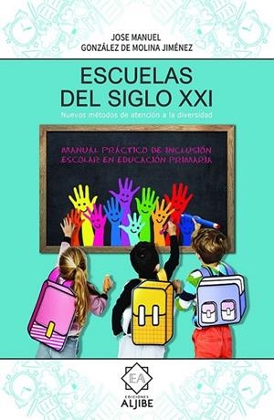 ESCUELAS DEL SIGLO XXI | 9788497008600 | GONZÁLEZ DE MOLINA JIMÉNEZ, JOSÉ MANUEL