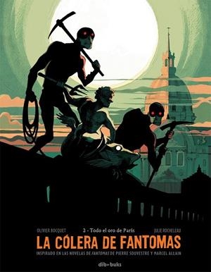 COLERA DE FANTOMAS, LA 02 : TODO EL ORO DE PARIS | 9788415850830 | BOCQUET / ROCHELEAU