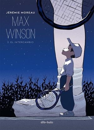 MAX WINSON 02 : EL INTERCAMBIO | 9788415850878 | MOREAU, JEREMIE