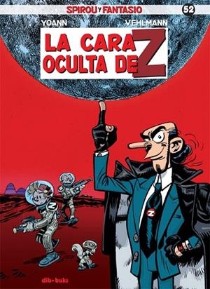 SPIROU Y FANTASIO 52 : LA CARA OCULTA DE Z | 9788416507221 | VEHLMANN / YOANN