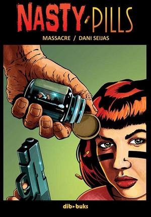 NASTY PILLS | 9788415850212 | MASSACRE