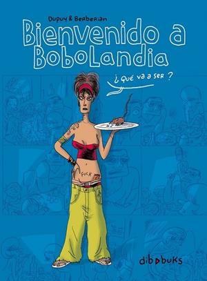 BIENVENIDO A BOBOLANDIA | 9788492902064 | DUPUIS, PHILIPPE