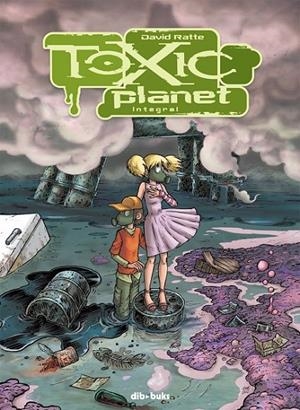 TOXIC PLANET INTEGRAL | 9788494027895 | RATTE, DAVID