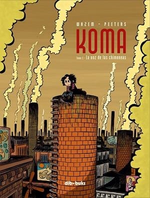 KOMA 01 : LA VOZ DE LAS CHIMENEAS | 9788493491956 | WAZEM, PIERRE