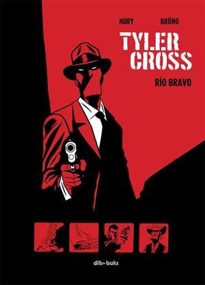 TYLER CROSS 01 : RÍO BRAVO | 9788415850311 | NURY / BRUNO