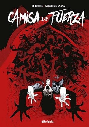 CAMISA DE FUERZA | 9788416507535 | EL TORRES / SANNA