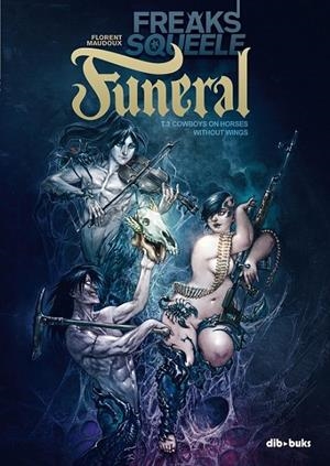 FUNERAL 03 : COWBOYS ON HORSES WITHOUT WINGS | 9788416507627 | MAUDOUX, FLORENT