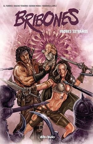 BRIBONES 04 : PADRES EXTRAÑOS | 9788416507870 | EL TORRES / MORA