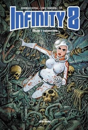 INFINITY 8 01 : AMOR Y CADÁVERES | 9788416507986 | ZEP / TRONDHEIM