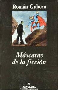 MÁSCARAS DE LA FICCIÓN | 9788433961709 | GUBERN, ROMÁN