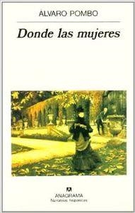 DONDE LAS MUJERES | 9788433910301 | POMBO, ÁLVARO