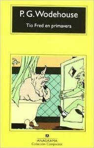 TÍO FRED EN PRIMAVERA | 9788433967176 | WODEHOUSE, P. G.