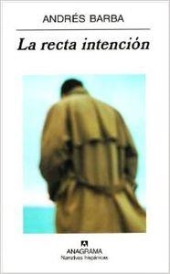 RECTA INTENCIÓN, LA | 9788433968333 | BARBA, ANDRÉS