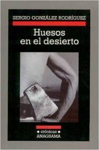 HUESOS EN EL DESIERTO | 9788433925541 | GONZÁLEZ RODRÍGUEZ, SERGIO