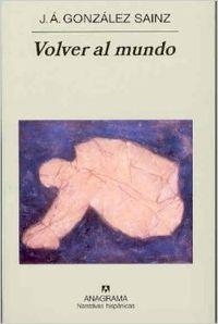 VOLVER AL MUNDO | 9788433968470 | GONZÁLEZ SAINZ, JOSÉ ÁNGEL
