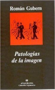 PATOLOGÍAS DE LA IMAGEN | 9788433962119 | GUBERN, ROMÁN