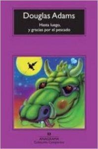HASTA LUEGO, Y GRACIAS POR EL PESCADO | 9788433923110 | ADAMS, DOUGLAS