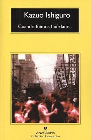 CUANDO FUIMOS HUERFANOS | 9788433968111 | ISHIGURO, KAZUO