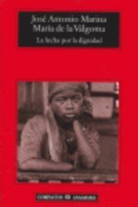 LUCHA POR LA DIGNIDAD, LA | 9788433968159 | MARINA, JOSÉ ANTONIO / VÁLGOMA, MARÍA DE LA