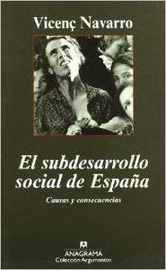 SUBDESARROLLO SOCIAL DE ESPAÑA, EL. CAUSAS Y CONSECUENCIAS | 9788433962355 | NAVARRO, VICENÇ