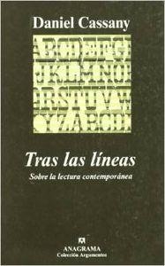 TRAS LAS LÍNEAS. SOBRE LA LECTURA CONTEMPORÁNEA | 9788433962362 | CASSANY, DANIEL