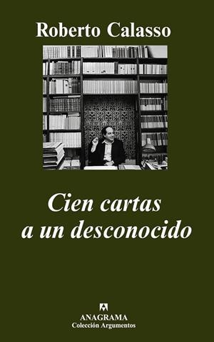 CIEN CARTAS A UN DESCONOCIDO | 9788433962522 | CALASSO, ROBERTO