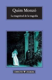 MAGNITUD DE LA TRAGEDIA, LA | 9788433972965 | MONZÓ, QUIM