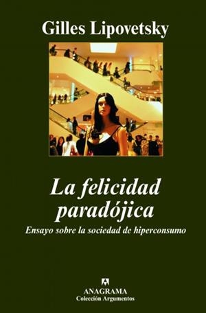 FELICIDAD PARADÓJICA, LA | 9788433962669 | LIPOVETSKY, GILLES