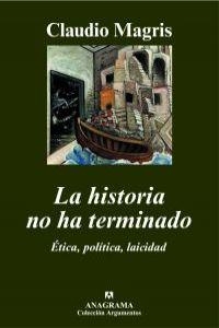 HISTORIA NO HA TERMINADO, LA | 9788433962812 | MAGRIS, CLAUDIO