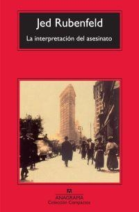 INTERPRETACIÓN DEL ASESINATO, LA | 9788433973511 | RUBENFELD, JED