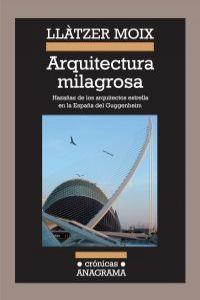 ARQUITECTURA MILAGROSA | 9788433925893 | MOIX PUIG, LLÀTZER
