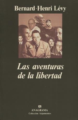 AVENTURAS DE LA LIBERTAD, LAS (UNA HISTORIA SUBJETIVA DE LOS INTELECTUALES) | 9788433913531 | LÉVY, BERNARD-HENRI