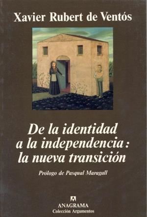 DE LA IDENTIDAD A LA INDEPENDENCIA: LA NUEVA TRANSICIÓN | 9788433905765 | RUBERT DE VENTÓS, XAVIER
