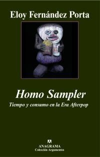 HOMO SAMPLER. TIEMPO Y CONSUMO EN LA ERA AFTERPOP | 9788433962805 | FERNÁNDEZ PORTA, ELOY
