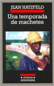 TEMPORADA DE MACHETES, UNA | 9788433925640 | HATZFELD, JEAN