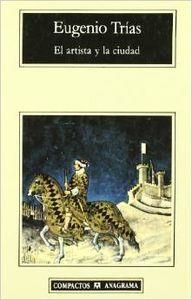 ARTISTA Y LA CIUDAD, EL | 9788433914712 | TRÍAS, EUGENIO