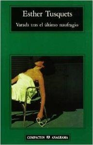 VARADA TRAS EL ÚLTIMO NAUFRAGIO | 9788433966100 | TUSQUETS, ESTHER