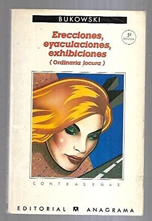 ERECCIONES, EYACULACIONES, EXHIBICIONES | 9788433912084 | BUKOWSKI, CHARLES