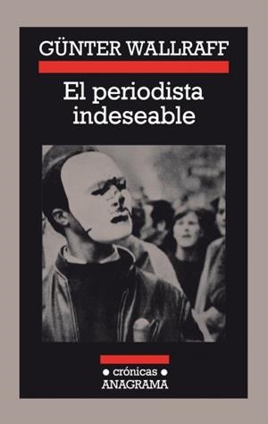 PERIODISTA INDESEABLE, EL | 9788433925046 | WALLRAFF, GÜNTER